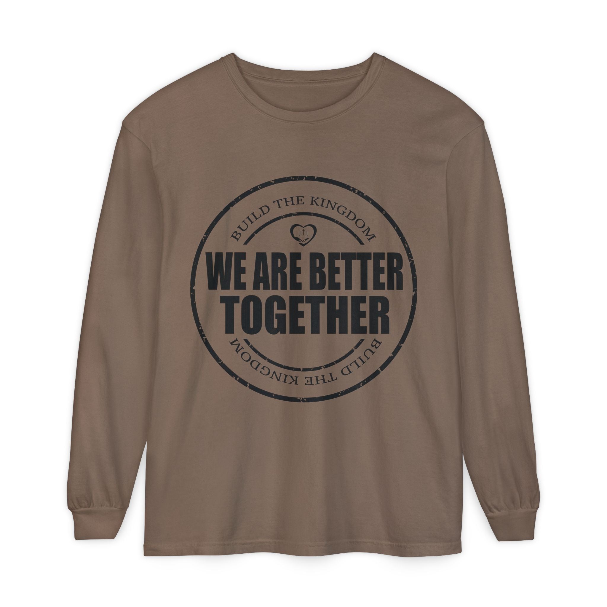 We Are Better Together Long Sleeve Tee — Christian Unity Graphic Shirt