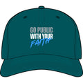 Go Public With Your Faith Cap