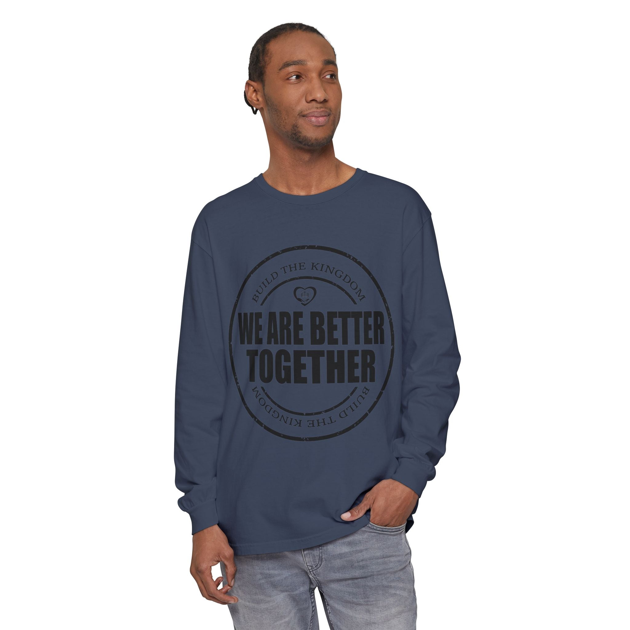 We Are Better Together Long Sleeve Tee — Christian Unity Graphic Shirt