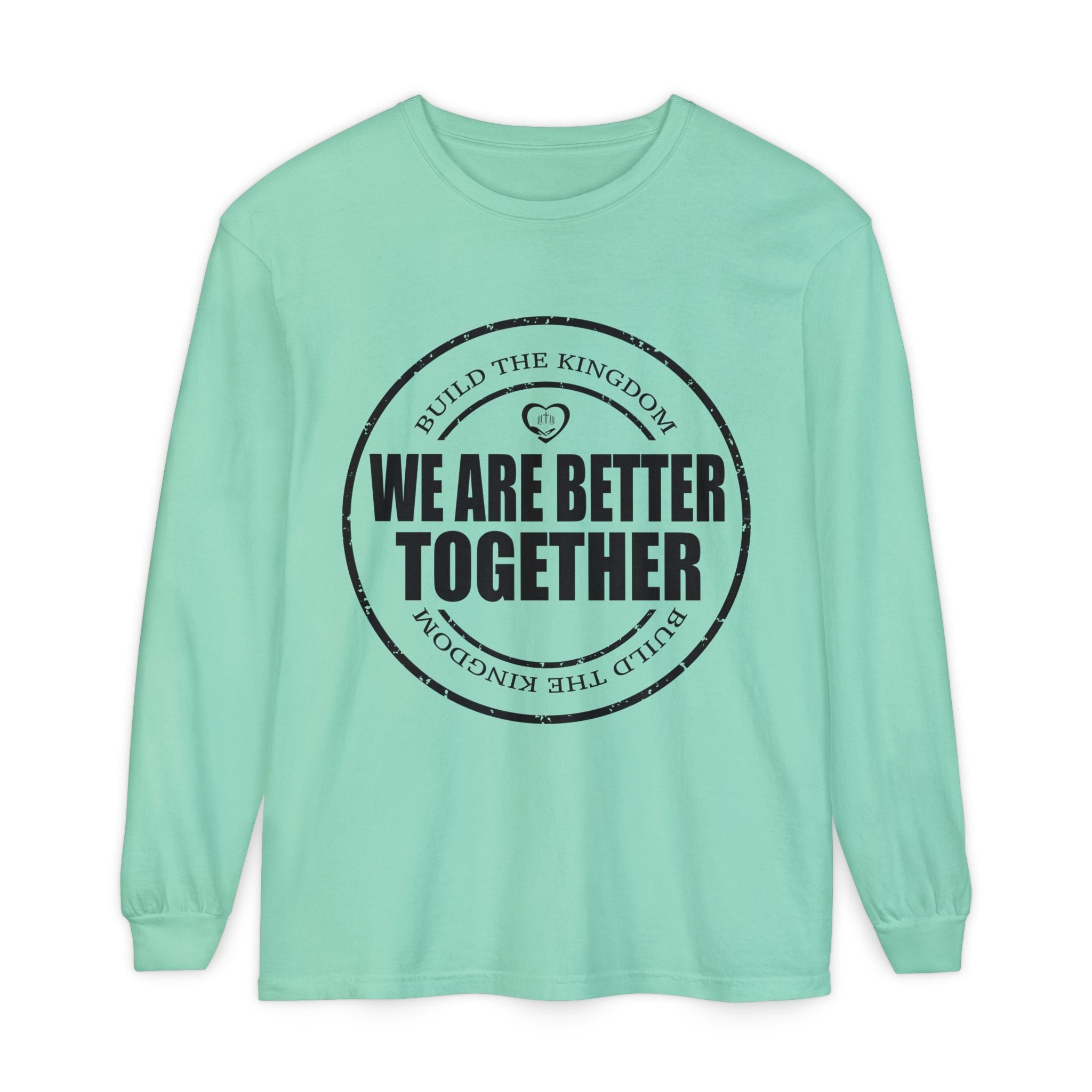 We Are Better Together Long Sleeve Tee — Christian Unity Graphic Shirt