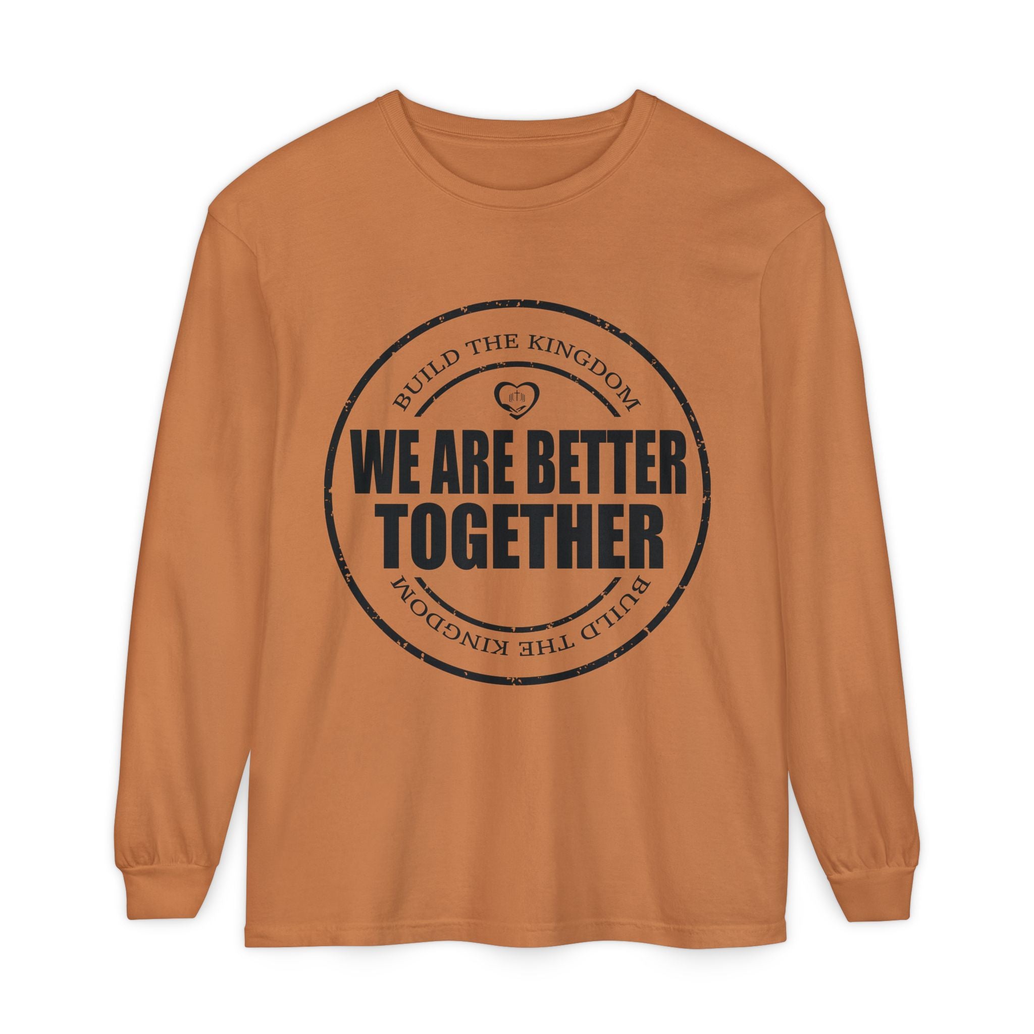 We Are Better Together Long Sleeve Tee — Christian Unity Graphic Shirt