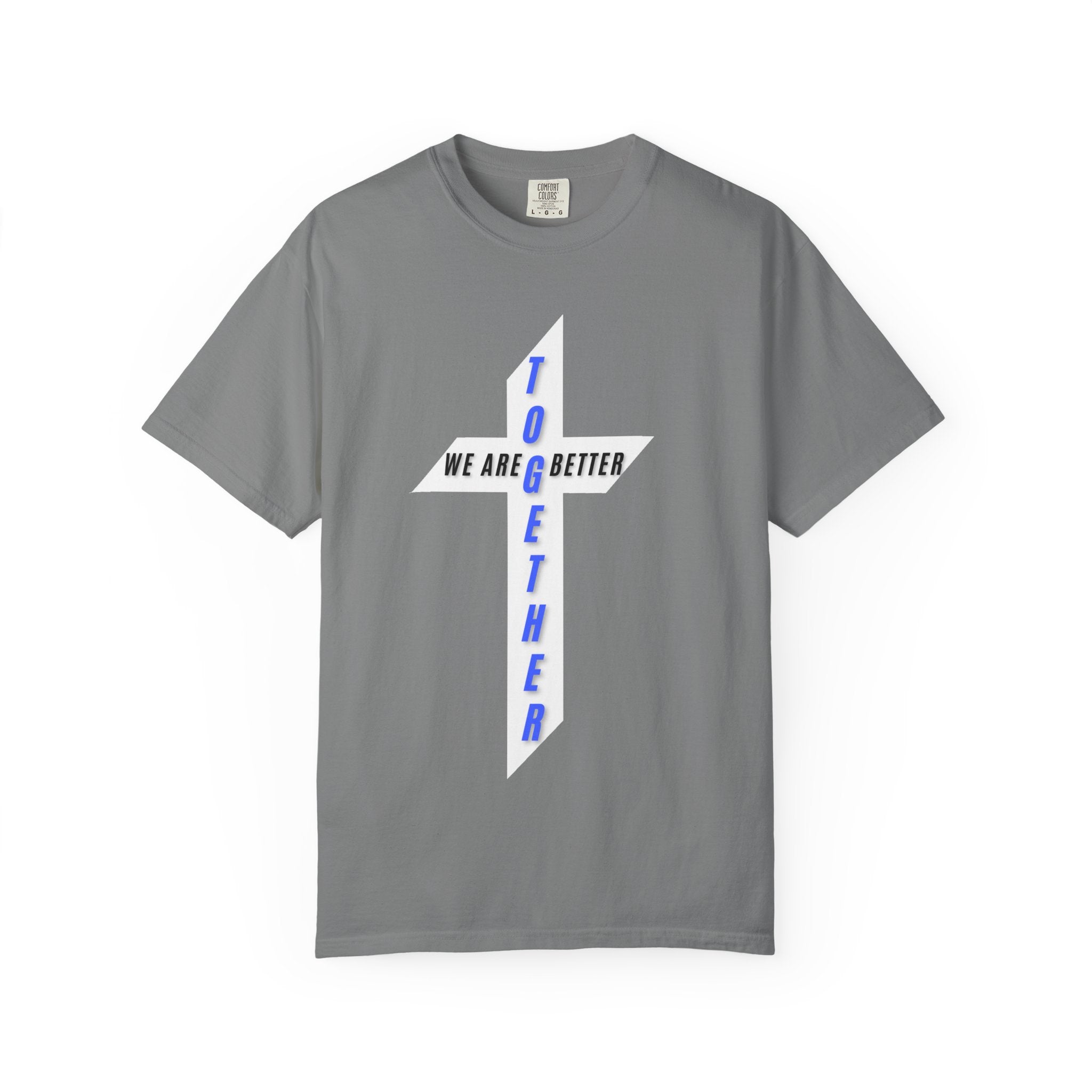 Together Cross T-Shirt — "We Are Better Together" Christian Faith Tee