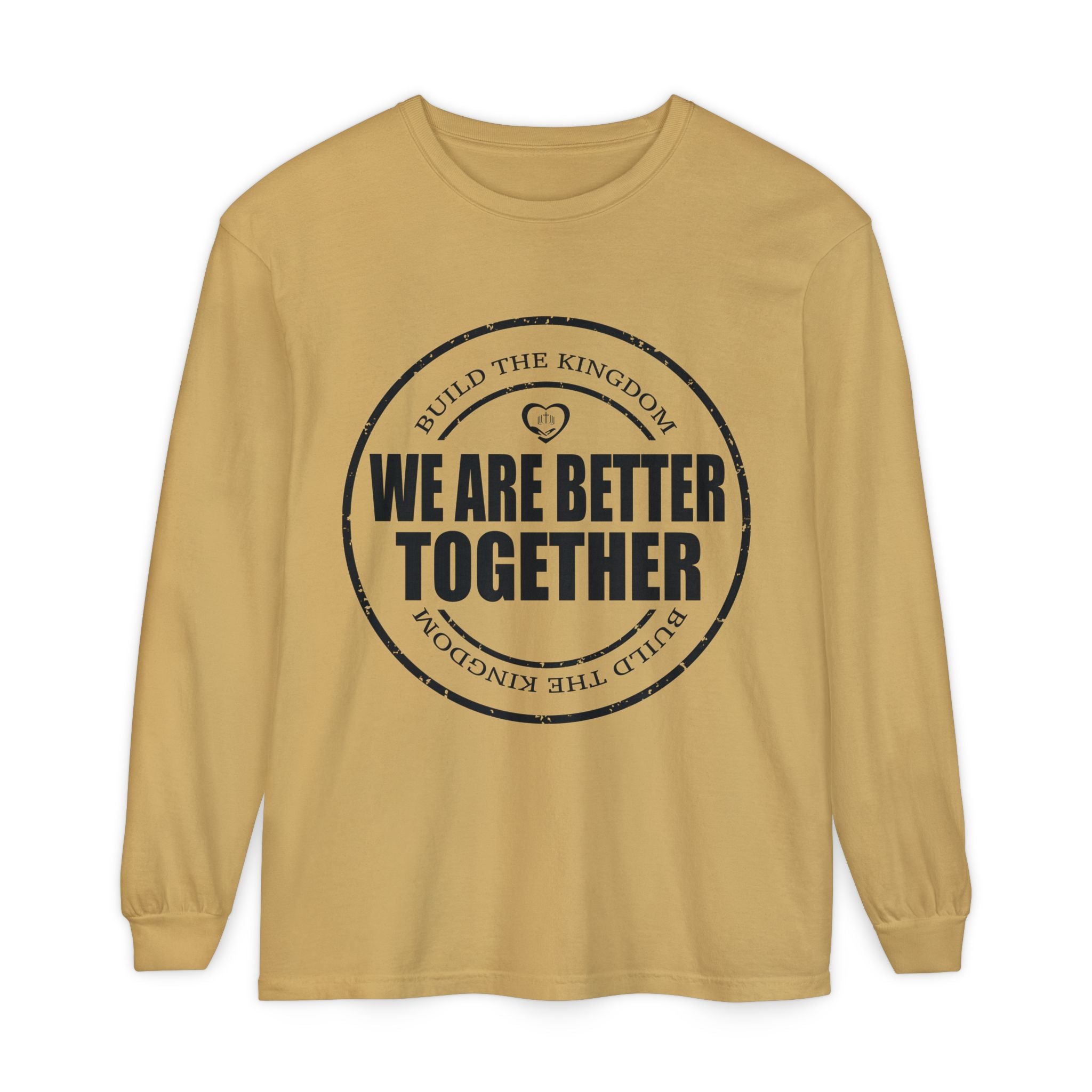 We Are Better Together Long Sleeve Tee — Christian Unity Graphic Shirt