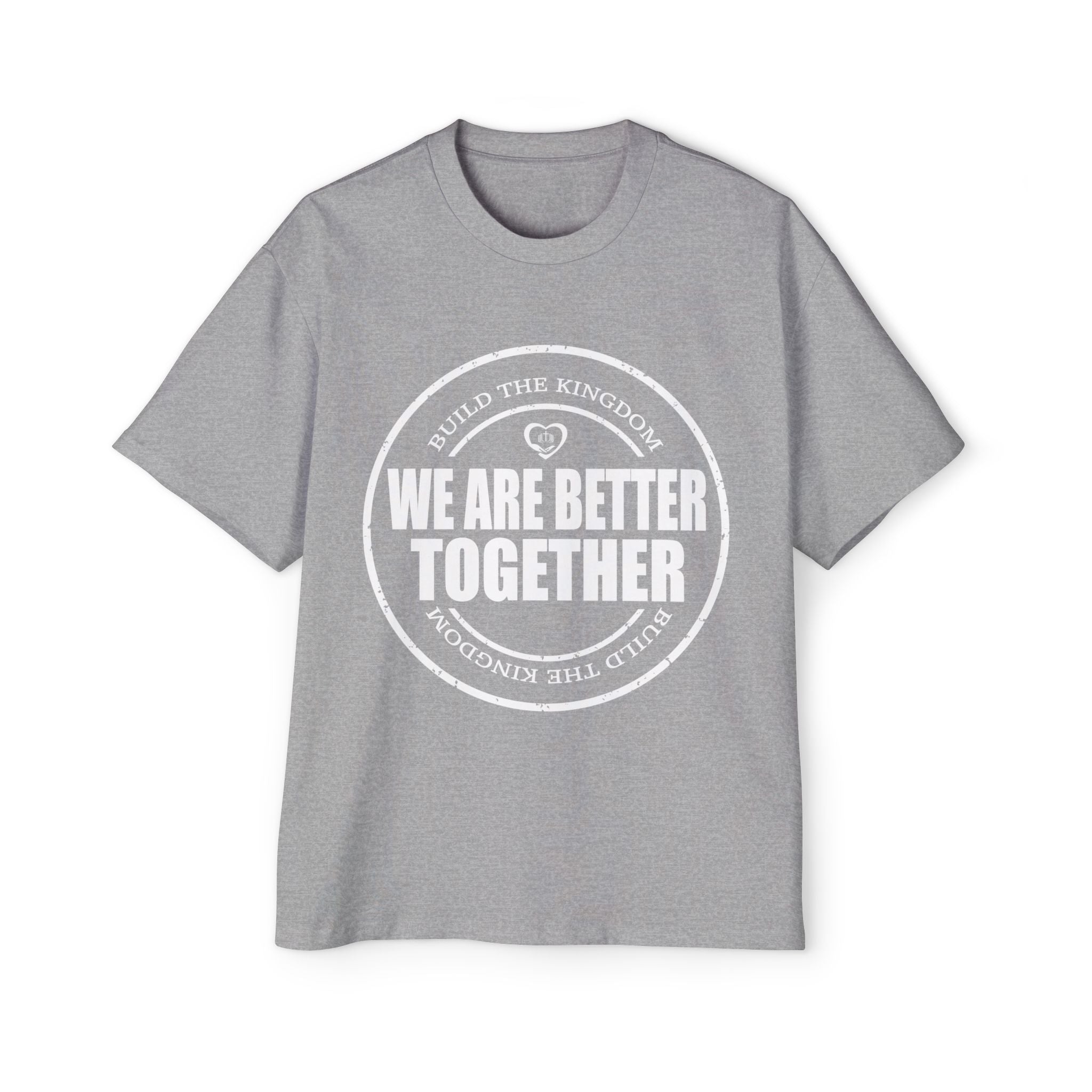 We Are Better Together Tee — Unity Graphic Men's Oversized T-Shirt