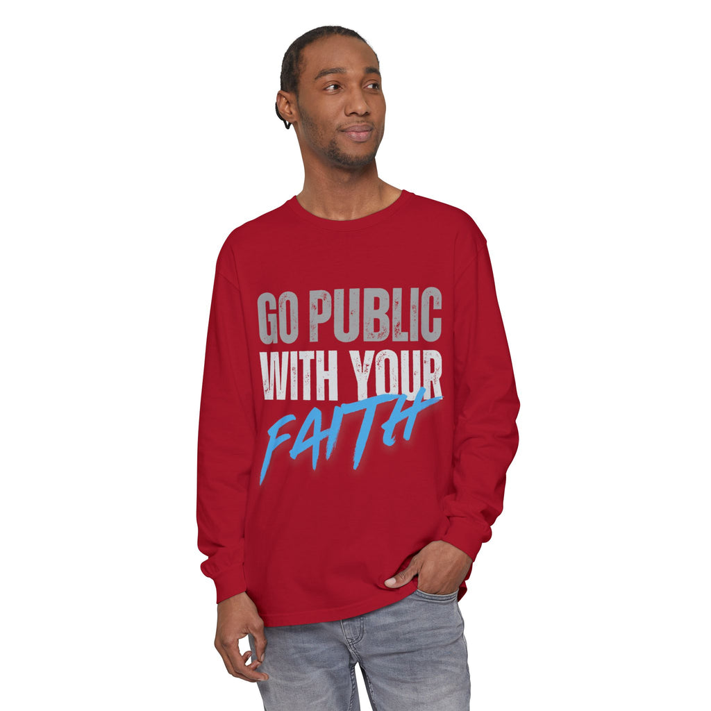 Go Public With Your Faith Long Sleeve T-Shirt